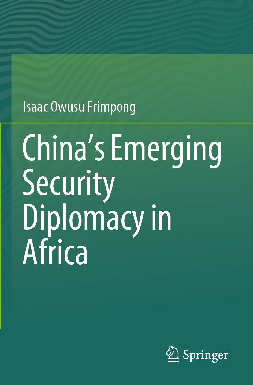 China’s Emerging Security Diplomacy in Africa