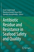 Antibiotic Residue and Resistance in Seafood Safety and Quality