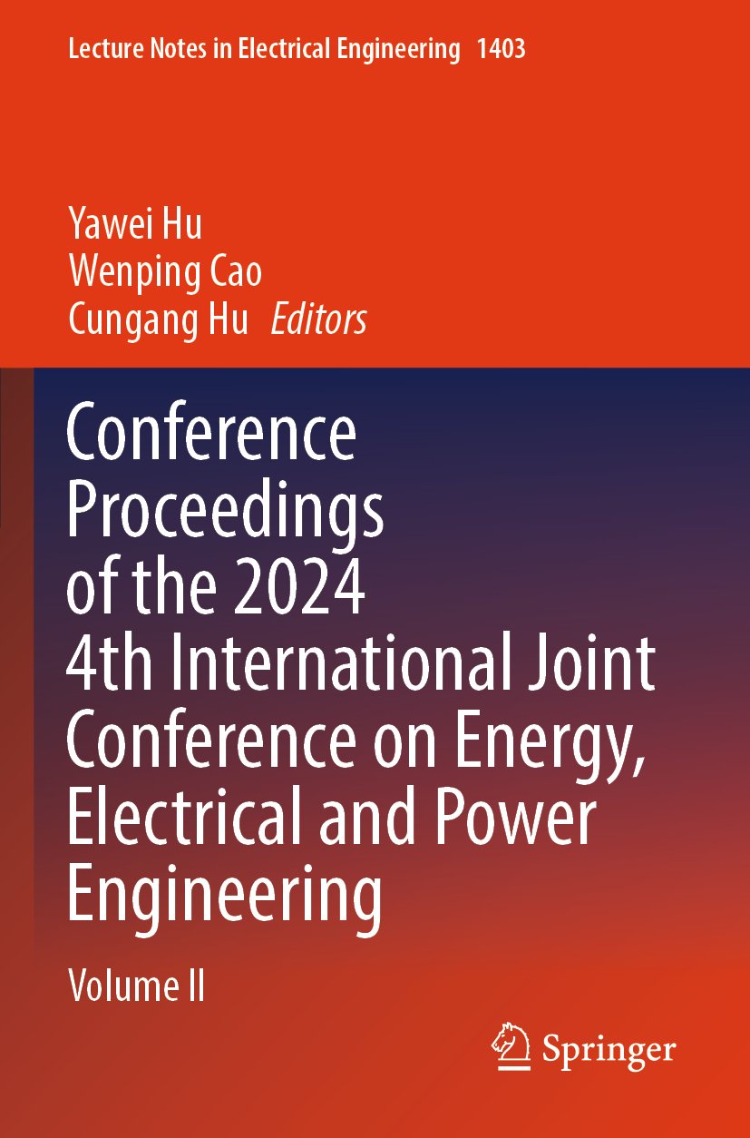 Conference Proceedings of the 2024 4th International Joint Conference on Energy, Electrical and Power Engineering