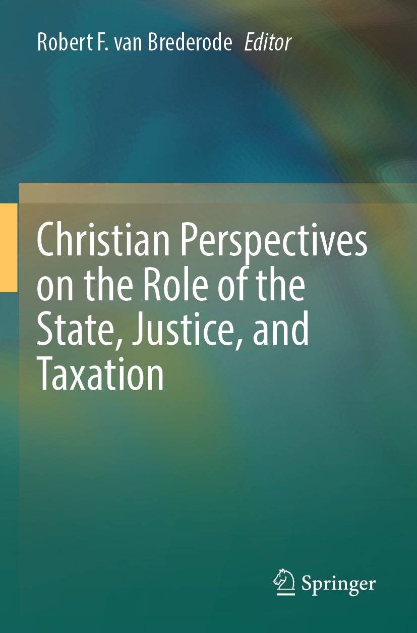 Christian Perspectives on the Role of the State, Justice, and Taxation