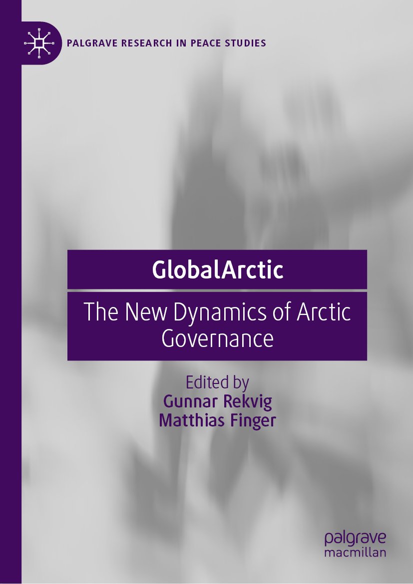 Palgrave Research in Peace Studies: The New Dynamics of Arctic Governance