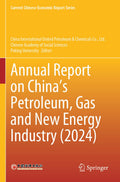 Annual Report on China’s Petroleum, Gas and New Energy Industry (2024)