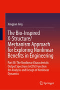 The Bio-Inspired X-Structure/Mechanism Approach for Exploring Nonlinear Benefits in Engineering