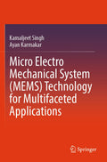 Micro Electro Mechanical System (MEMS) Technology for Multifaceted Applications