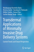 Transdermal Applications of Minimally Invasive Drug Delivery Systems