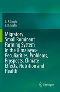 Migratory Small Ruminant Farming System in the Himalayas-Peculiarities, Problems, Prospects, Climate Effects, Nutrition and Health