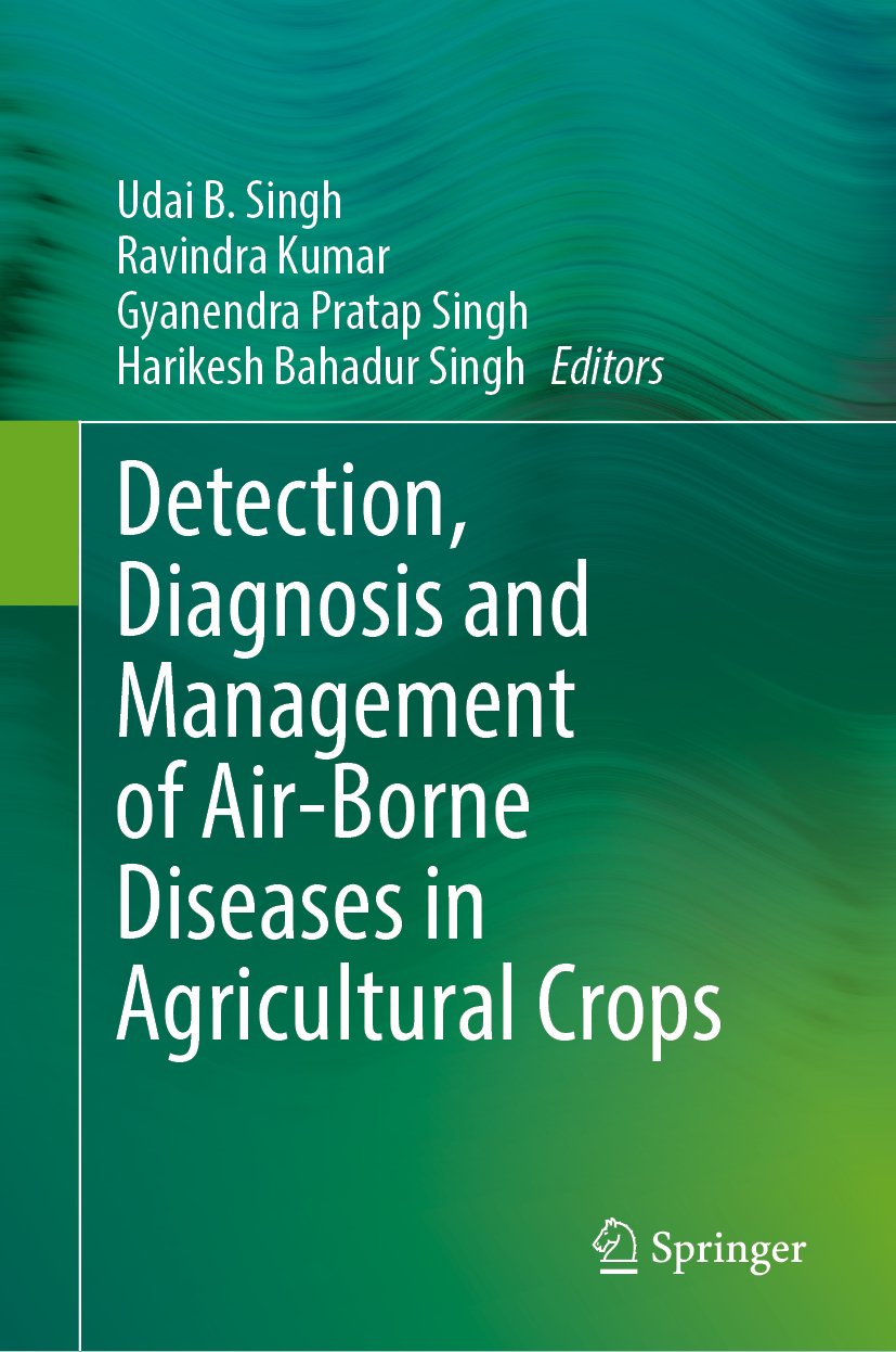 Detection, Diagnosis and Management of Air-Borne Diseases in Agricultural Crops