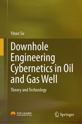 Downhole Engineering Cybernetics in Oil and Gas Well