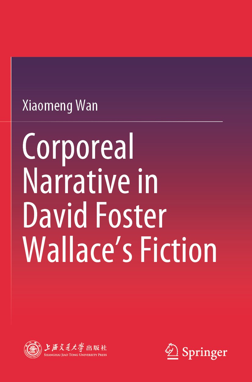 Corporeal Narrative in David Foster Wallace’s Fiction