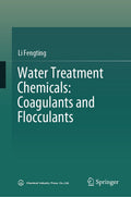Water Treatment Chemicals: Coagulants and Flocculants