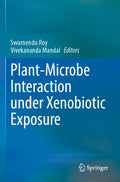 Plant-Microbe Interaction under Xenobiotic Exposure