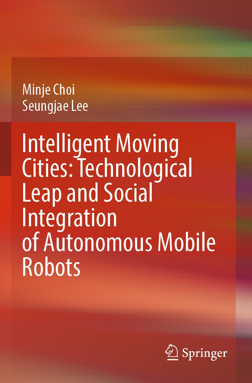 Intelligent Moving Cities: Technological Leap and Social Integration of Autonomous Mobile Robots