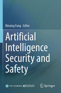 Artificial Intelligence Security and Safety