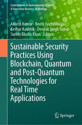 Sustainable Security Practices Using Blockchain, Quantum and Post-Quantum Technologies for Real Time Applications