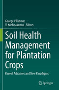 Soil Health Management for Plantation Crops