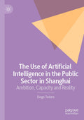 The Use of Artificial Intelligence in the Public Sector in Shanghai