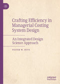 Crafting Efficiency in Managerial Costing System Design
