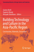 Building Technology and Culture in the Asia-Pacific Region