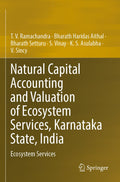 Natural Capital Accounting and Valuation of Ecosystem Services, Karnataka State, India