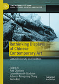 Rethinking Displays of Chinese Contemporary Art