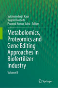 Metabolomics, Proteomics and Gene Editing Approaches in Biofertilizer Industry