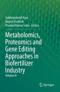 Metabolomics, Proteomics and Gene Editing Approaches in Biofertilizer Industry
