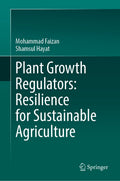 Plant Growth Regulators: Resilience for Sustainable Agriculture