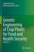 Genetic Engineering of Crop Plants for Food and Health Security