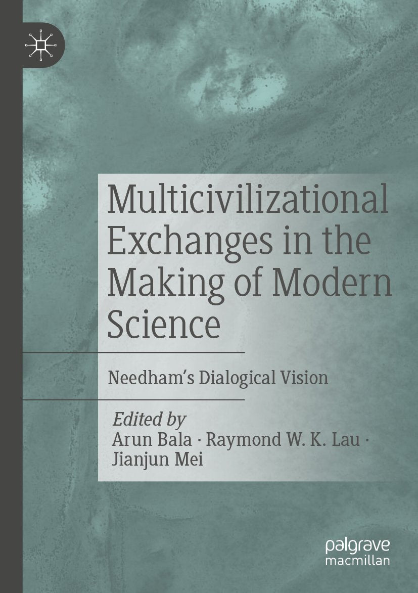 Multicivilizational Exchanges in the Making of Modern Science