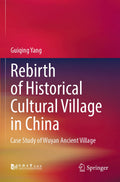 Rebirth of Historical Cultural Village in China
