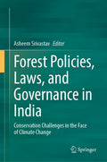 Forest Policies, Laws, and Governance in India