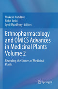 Ethnopharmacology and OMICS Advances in Medicinal Plants Volume 2