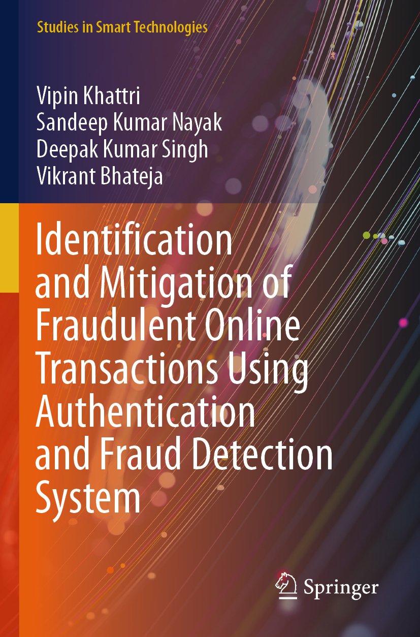 Identification and Mitigation of Fraudulent Online Transactions Using Authentication and Fraud Detection System