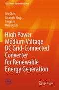 High Power Medium Voltage DC Grid-Connected Converter for Renewable Energy Generation