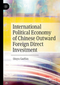 International Political Economy of Chinese Outward Foreign Direct Investment
