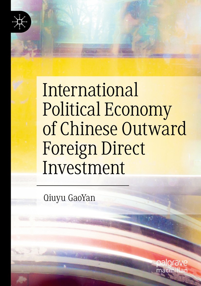 International Political Economy of Chinese Outward Foreign Direct Investment