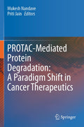 PROTAC-Mediated Protein Degradation: A Paradigm Shift in Cancer Therapeutics