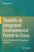 Towards an Integrated Environmental Permit in China