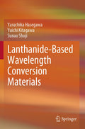 Lanthanide-Based Wavelength Conversion Materials