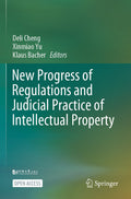New Progress of Regulations and Judicial Practice of Intellectual Property