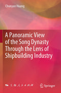 A Panoramic View of the Song Dynasty Through the Lens of Shipbuilding Industry