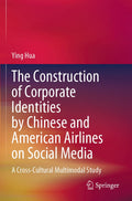 The Construction of Corporate Identities by Chinese and American Airlines on Social Media