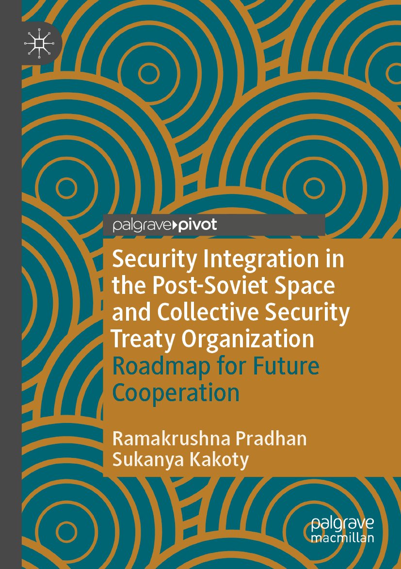 Security Integration in the Post-Soviet Space and Collective Security Treaty Organization