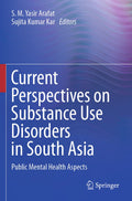Current Perspectives on Substance Use Disorders in South Asia