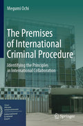 The Premises of International Criminal Procedure