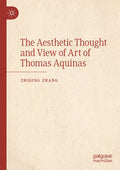 The Aesthetic Thought and View of Art of Thomas Aquinas