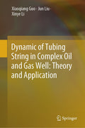 Dynamic of Tubing String in Complex Oil and Gas Well: Theory and Application