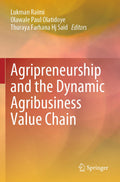 Agripreneurship and the Dynamic Agribusiness Value Chain