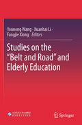 Studies on the “Belt and Road” and Elderly Education