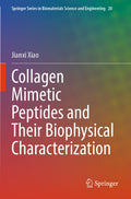 Collagen Mimetic Peptides and Their Biophysical Characterization